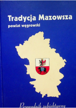 Tradycja mazowsza powiat węgrowski przewodnik