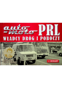 Auto Moto PRL Władcy dróg i poboczy