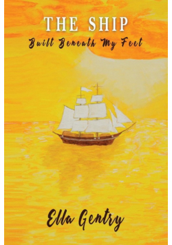 The Ship Built Beneath My Feet