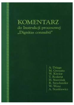 Komentarz do instrukcji procesowej dignitas connubii