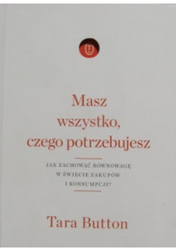 Masz wszystko czego potrzebujesz