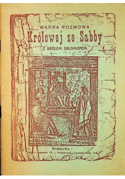 Mądra rozmowa królowej ze Sabby z królem Salomonem reprint z 1014 r
