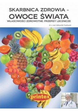 Skarbnica zdrowia - owoce świata