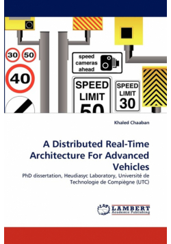 A Distributed Real-Time Architecture for Advanced Vehicles