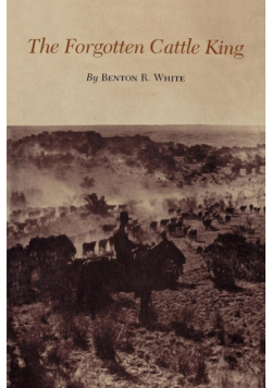 The Forgotten Cattle King