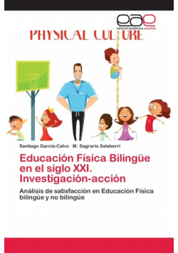 Educación Física Bilingüe en el siglo XXI. Investigación-acción