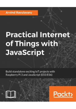 Practical Internet of Things with JavaScript
