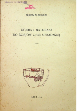 Studia i materiały do dziejów ziemi sieradzkiej tom 1