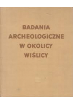 Badania archeologiczne w okolicy Wiślicy