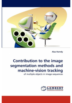 Contribution to the image segmentation methods and machine-vision tracking
