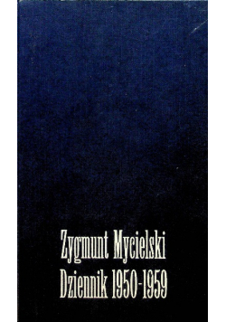 Mycielski Dziennik 1950 - 1959