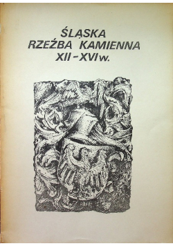 Śląska rzeźba kamienna XII-XVI w.