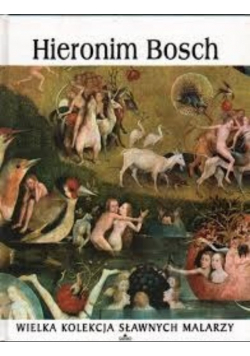 Wielka Kolekcja Sławnych Malarzy Hieronim Bosch