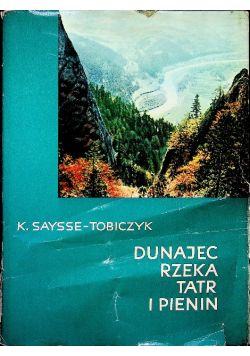 Dunajec rzeka Tatr i Pienin