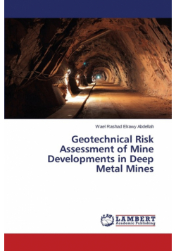 Geotechnical Risk Assessment of Mine Developments in Deep Metal Mines