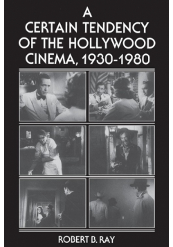 A Certain Tendency of the Hollywood Cinema, 1930-1980