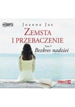 Zemsta i przebaczenieT.5 Bezkres nadziei audiobook