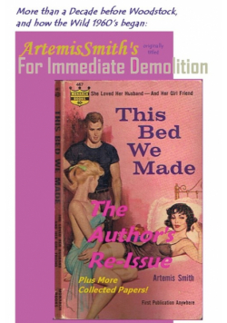 ArtemisSmith's THIS BED WE MADE (For Immediate Demolition)