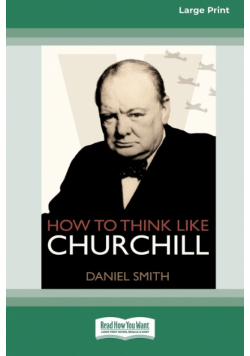 How to Think Like Churchill (16pt Large Print Edition)