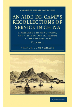 An Aide-de-Camp's Recollections of Service in China