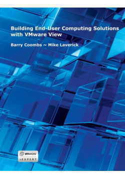 Building End-User Computing Solutions with VMware View