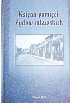 Księga pamięci Żydów mławskich