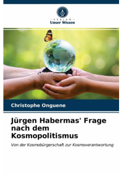 Jürgen Habermas' Frage nach dem Kosmopolitismus
