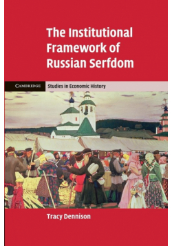 The Institutional Framework of Russian             Serfdom
