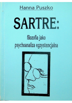 Sartre filozofia jako psychoanaliza egzystencjalna