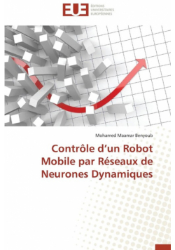 Contrôle d un robot mobile par  réseaux de neurones dynamiques