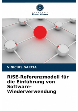 RiSE-Referenzmodell für die Einführung von Software-Wiederverwendung