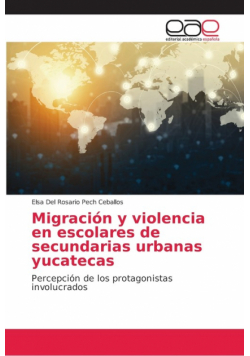 Migración y violencia en escolares de secundarias urbanas yucatecas