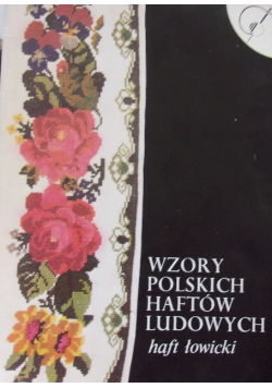 Wzory polskich haftów ludowych haft łowicki