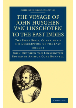 Voyage of John Huyghen Van Linschoten to the East Indies