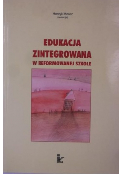 Edukacja zintegrowana w reformowanej szkole
