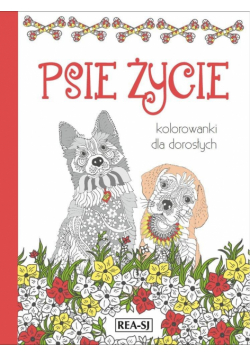 Kolorowanki dla dorosłych. Psie życie