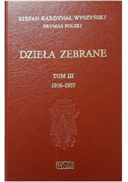 Wyszyński Dzieła zebrane Tom III 1956 - 1967