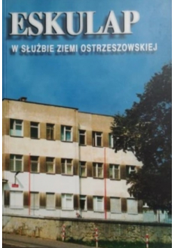 Eskulap w służbie Ziemi Ostrzeszowskiej