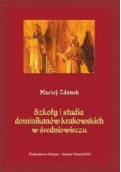 Szkoły i studia dominikanów krakowskich w średniowieczu