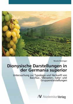 Dionysische Darstellungen in der Germania superior