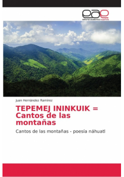 TEPEMEJ ININKUIK = Cantos de las montañas