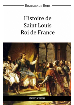 Histoire de Saint Louis Roi de France