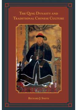 The Qing Dynasty and Traditional Chinese Culture