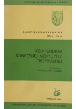 Kompendium klinicznej medycyny tropikalnej