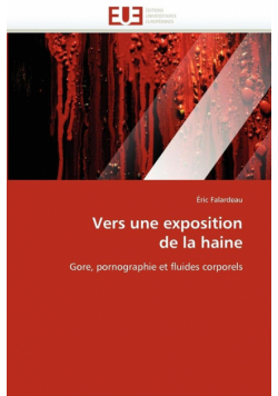 Vers une exposition  de la haine