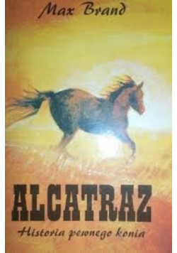 Alcatraz, historia pewnego konia