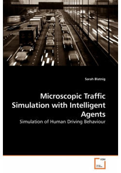 Microscopic Traffic Simulation with Intelligent Agents