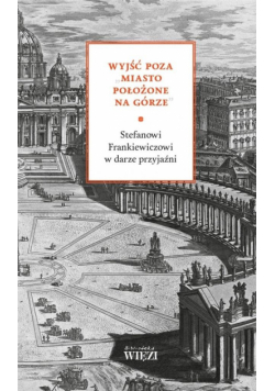 Wyjść poza "miasto położone na górze"