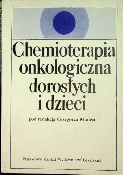Chemioterapia onkologiczna dorosłych i dzieci