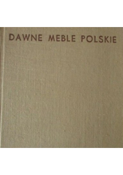 Dawne meble polskie